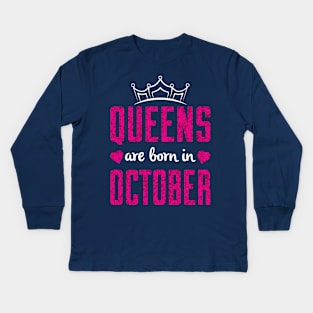 Queens are born in October Kids Long Sleeve T-Shirt